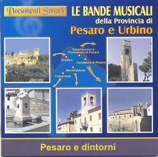 AA. VV. - Le Bande Musicali della Provincia di Pesaro - Urbino Cd. 1